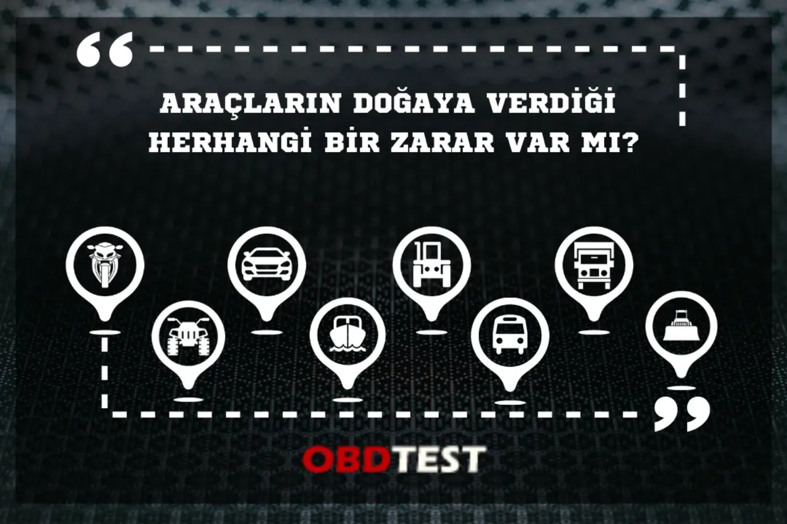Araçların doğaya verdiği herhangi bir zarar var mı? Araçların doğaya verdiği herhangi bir zarar var mı?